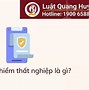 Đóng Bảo Hiểm Mấy Tháng Thì Được Hưởng Thất Nghiệp